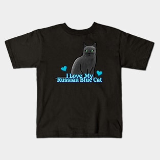 I Love My Russian Blue Cat Kids T-Shirt